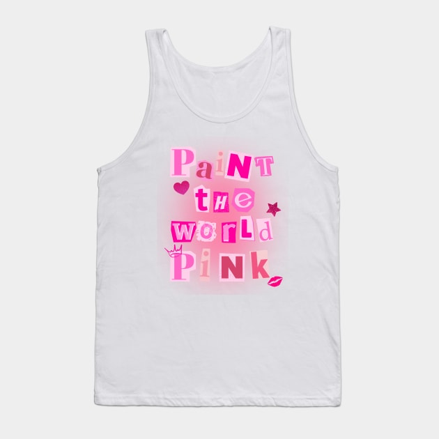 Paint the world pink Tank Top by Once Upon a Find Couture 